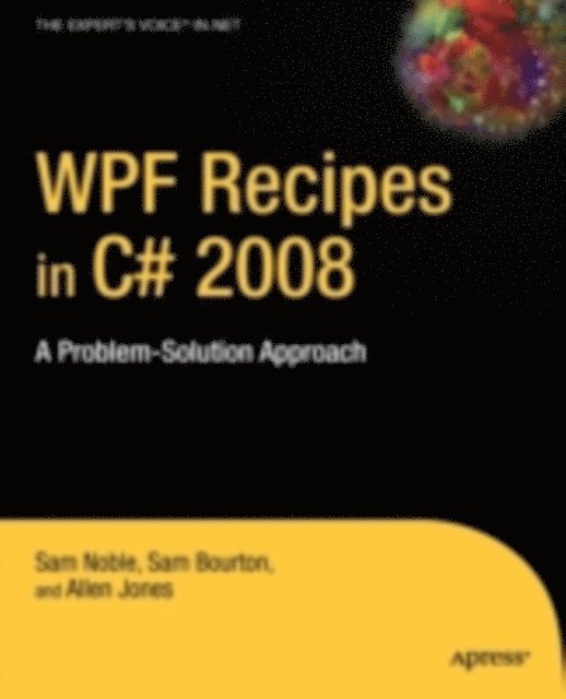 Sam Noble, Allen Jones, Sam Bourton - WPF Recipes in C# 2008, E-bok