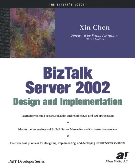 Xin Chen - BizTalk Server 2002 Design and Implementation, E-bok