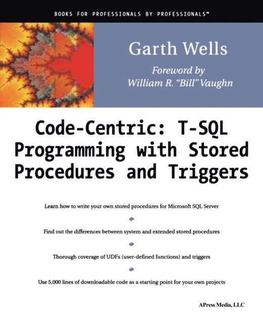 Garth Wells - Code Centric: T-SQL Programming with Stored Procedures and Triggers, E-bok