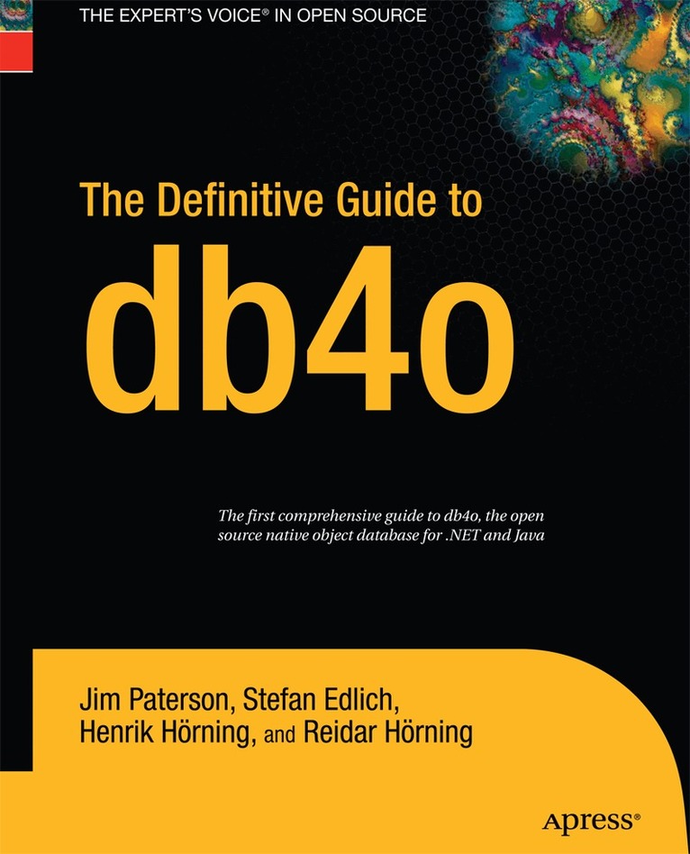 Jim Paterson, Stefan Edlich - Definitive Guide to db4o, Häftad. Tillgänglighet: Lägg i varukorg