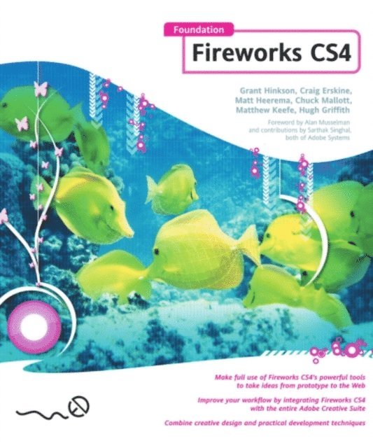 Craig Erskine, Matt Heerema, Chuck Mallott, Nathan Smith, Rogie King, Hugh Griffith - Foundation Fireworks CS4, E-bok
