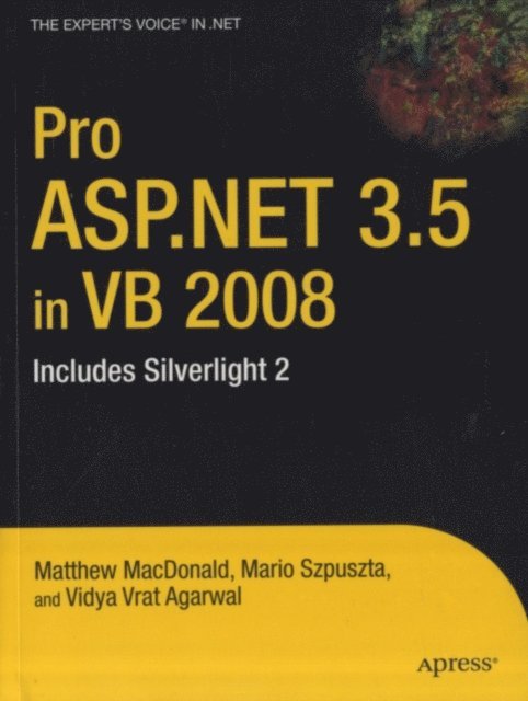 Vidya Vrat Agarwal, Matthew MacDonald, Mario Szpuszta - Pro ASP.NET 3.5 in VB 2008, E-bok
