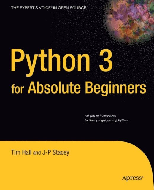 J-P Stacey, Tim Hall - Python 3 for Absolute Beginners, E-bok