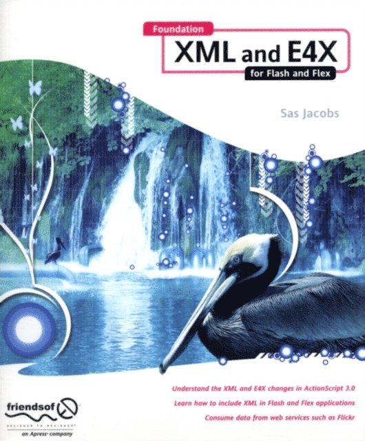 Sas Jacobs - Foundation XML and E4X for Flash and Flex, E-bok