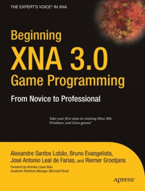 Jose ANTONIO LEAL DEFARIAS, Riemer Grootjans, Alexandre Santos Lobao, Bruno Evangelista - Beginning XNA 3.0 Game Programming, E-bok