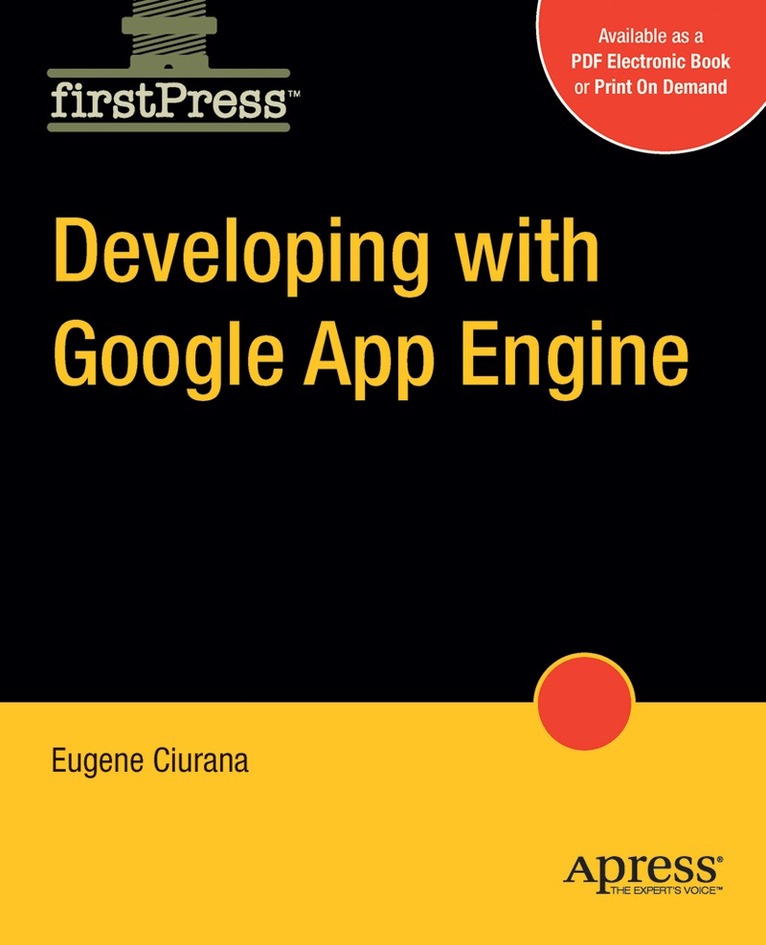 Eugene Ciurana - Developing with Google App Engine, Häftad