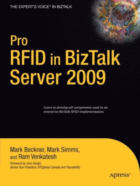 Ram Venkatesh, Mark Beckner, Mark Simms - Pro RFID in BizTalk Server 2009, E-bok