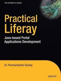 Practical Liferay: Java-based Portal Applications Development
