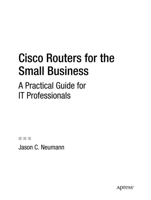 Jason Neumann - Cisco Routers for the Small Business, E-bok. Tillgänglighet: Lägg i varukorg