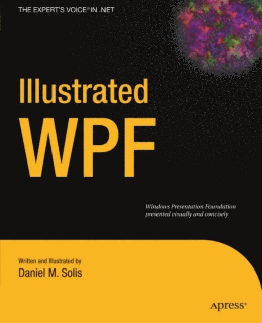 Daniel Solis - Illustrated WPF, E-bok