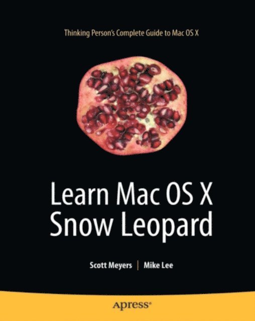 Scott Meyers, Mike Lee - Learn Mac OS X Snow Leopard, E-bok