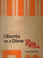 Ubuntu on a Dime av James Floyd Kelly, James Floyd Kelly