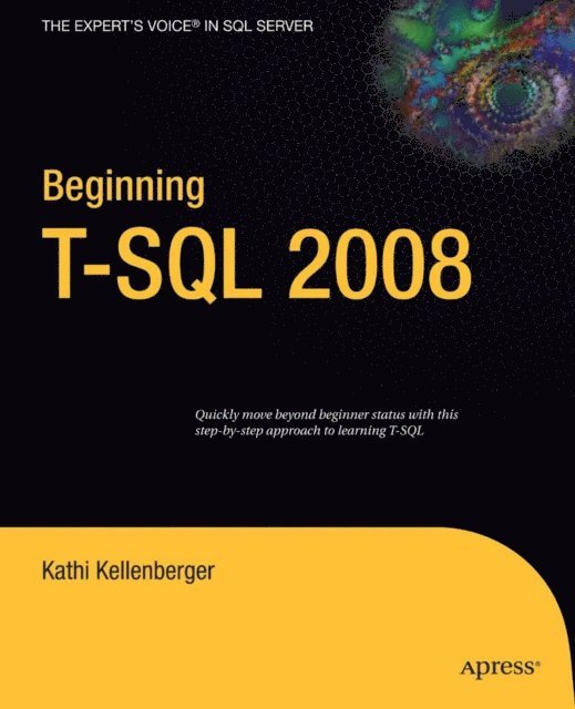 Kathi Kellenberger - Beginning T-SQL 2008, E-bok