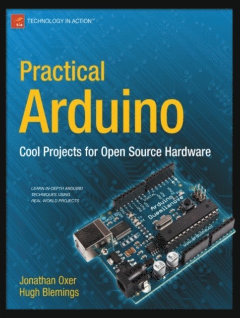 Hugh Blemings, Jonathan Oxer - Practical Arduino, E-bok