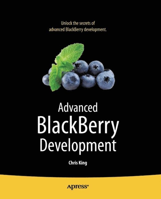 Chris King - Advanced BlackBerry Development, E-bok