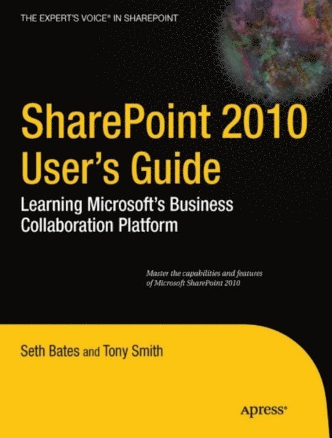 Roderick Smith, Anthony Smith, Seth Bates - SharePoint 2010 User's Guide, E-bok