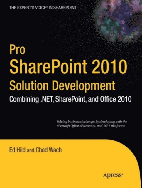 Chad Wach, Ed Hild - Pro SharePoint 2010 Solution Development, E-bok