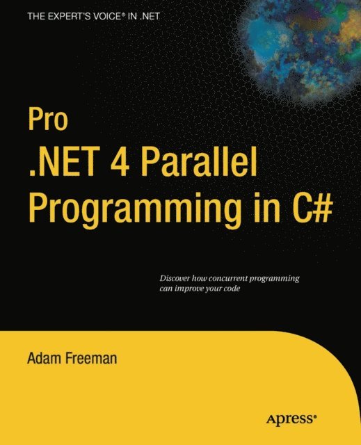 Adam Freeman - Pro .NET 4 Parallel Programming in C#, E-bok