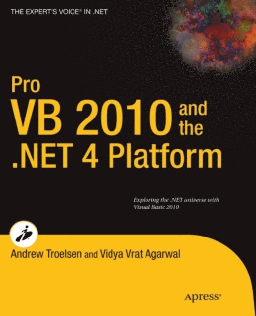 Vidya Vrat Agarwal, Andrew Troelsen - Pro VB 2010 and the .NET 4.0 Platform, E-bok