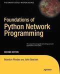 Foundations of Python Network Programming: The comprehensive guide to building network applications with Python