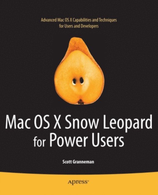 Scott Granneman - Mac OS X Snow Leopard for Power Users, E-bok