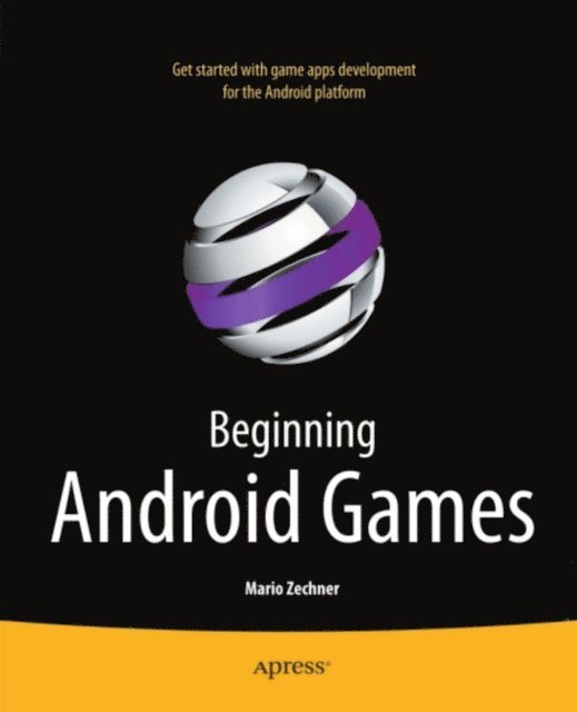 Mario Zechner - Beginning Android Games, E-bok