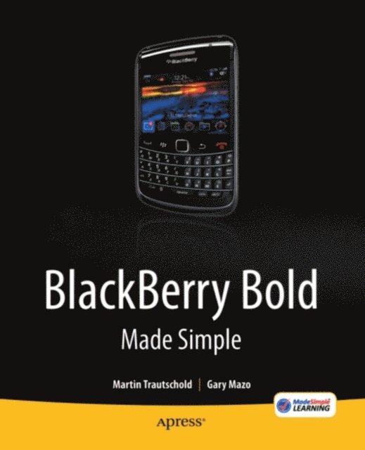 Martin Trautschold, Gary Mazo - BlackBerry Bold Made Simple, E-bok