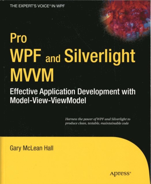 Gary Hall - Pro WPF and Silverlight MVVM, E-bok