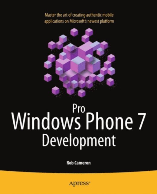 Rob Cameron - Pro Windows Phone 7 Development, E-bok