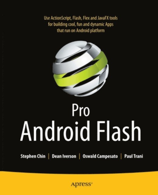 Paul Trani, Oswald Campesato, Dean Iverson, Stephen Chin - Pro Android Flash, E-bok