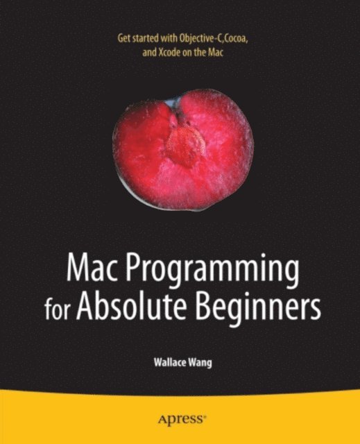 Wallace Wang - Mac Programming for Absolute Beginners, E-bok
