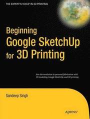 Beginning Google Sketchup for 3D Printing