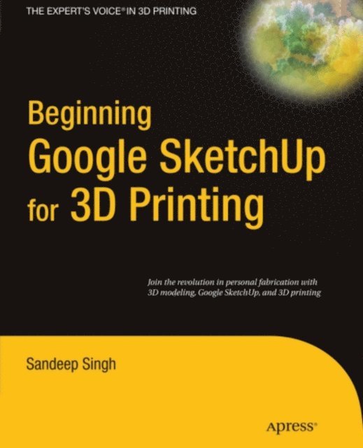 Sandeep Singh - Beginning Google Sketchup for 3D Printing, E-bok