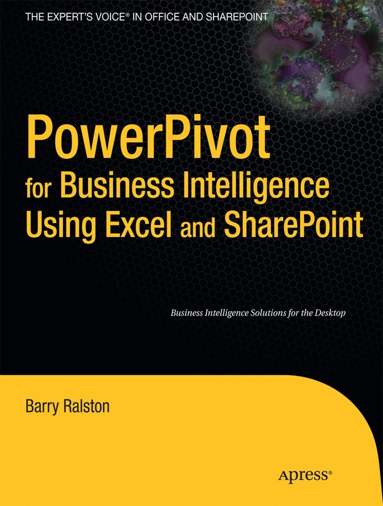 Barry Ralston - PowerPivot for Business Intelligence Using Excel and SharePoint, Häftad