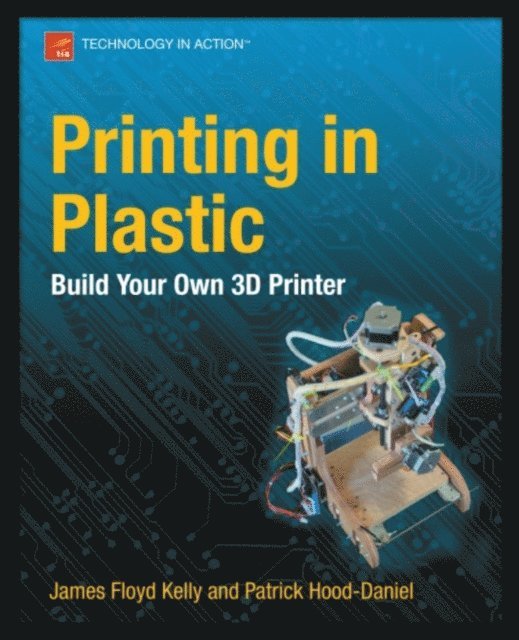 Patrick Hood-Daniel, James Floyd Kelly - Printing in Plastic, E-bok