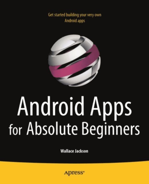 Wallace Jackson - Android Apps for Absolute Beginners, E-bok