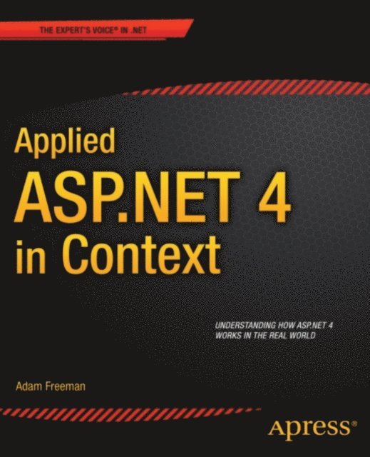 Adam Freeman - Applied ASP.NET 4 in Context, E-bok