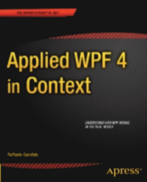 Raffaele Garofalo - Applied WPF 4 in Context, E-bok