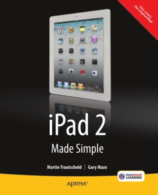 Rene Ritchie, MSL Made Simple Learning, Gary Mazo, Martin Trautschold - iPad 2 Made Simple, E-bok