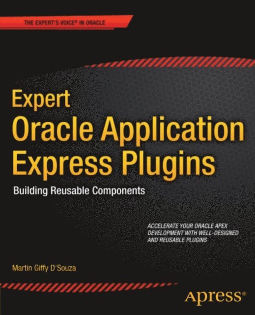 Martin DSouza - Expert Oracle Application Express Plugins, E-bok