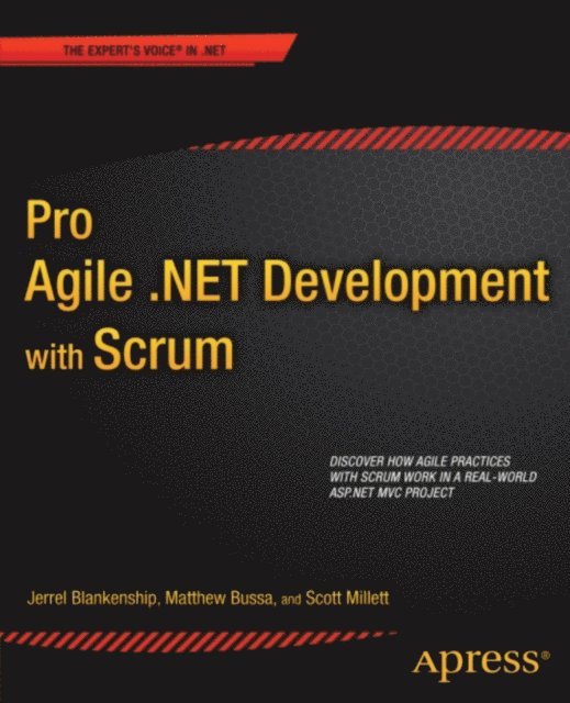 Matthew Bussa, Jerrel Blankenship, Scott Millett - Pro Agile .NET Development with SCRUM, E-bok