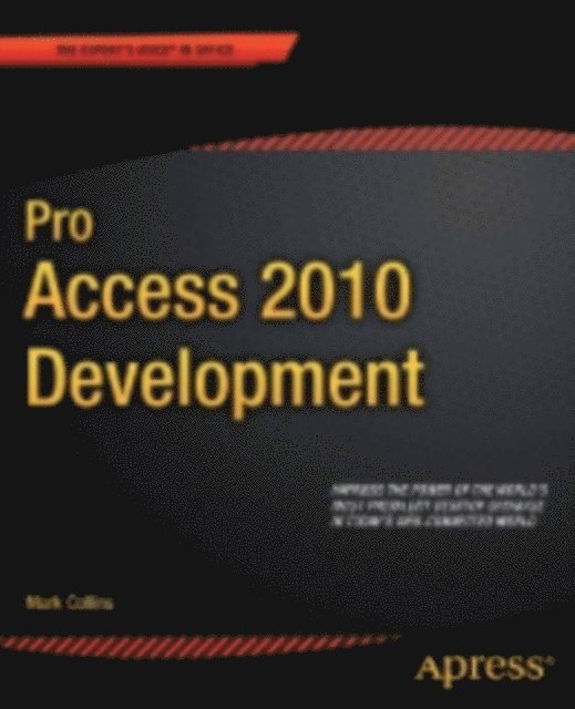 Creative Enterprises, Mark Collins - Pro Access 2010 Development, E-bok