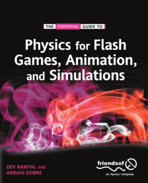 Physics for Flash Games, Animation, and Simulations