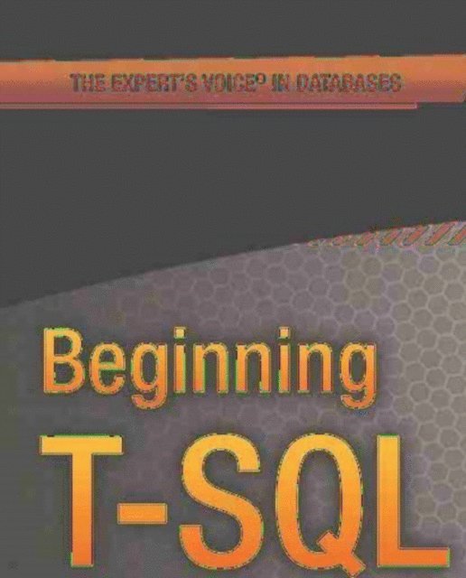 Scott Shaw, Kathi Kellenberger - Beginning T-SQL 2012, E-bok