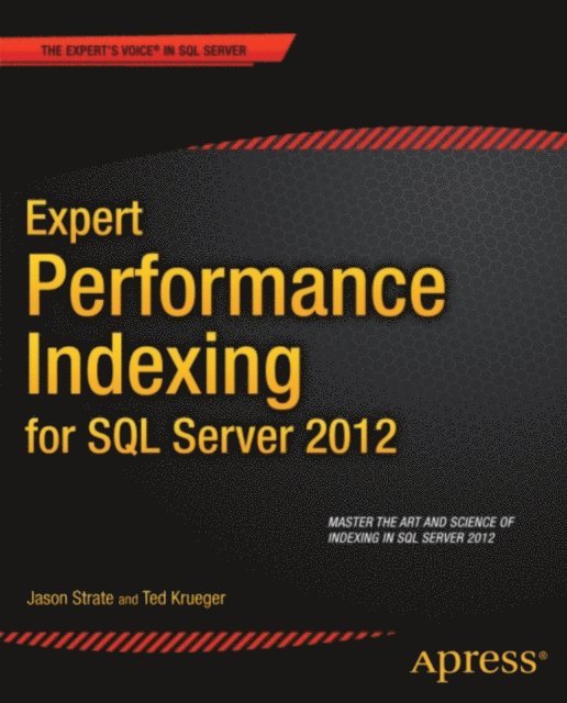 Ted Krueger, Jason Strate - Expert Performance Indexing for SQL Server 2012, E-bok