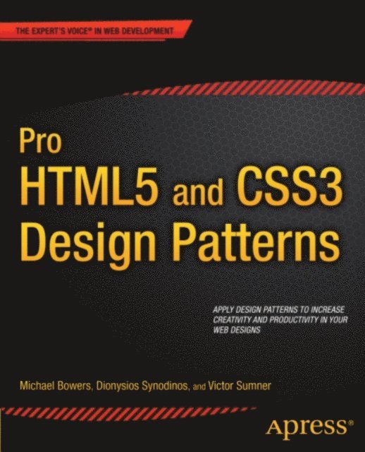 Victor Sumner, Dionysios Synodinos, Michael Bowers - Pro HTML5 and CSS3 Design Patterns, E-bok