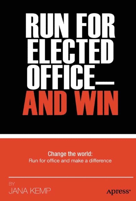 Jana M. Kemp - Run for Elected Office and Win, E-bok