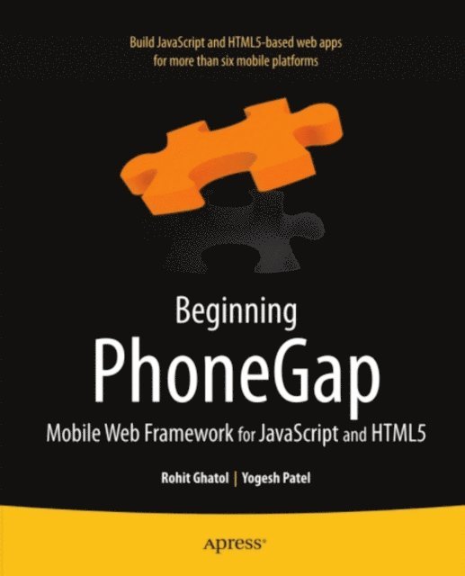 Yogesh Patel, Rohit Ghatol - Beginning PhoneGap, E-bok