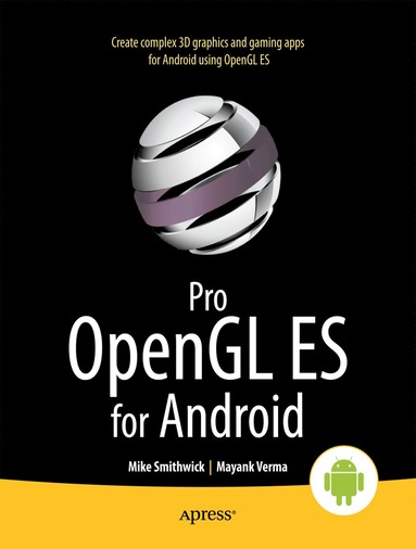 Pro OpenGL ES for Android av Mike Smithwick, Mayank Verma