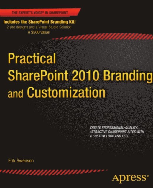 Erik Swenson - Practical SharePoint 2010 Branding and Customization, E-bok